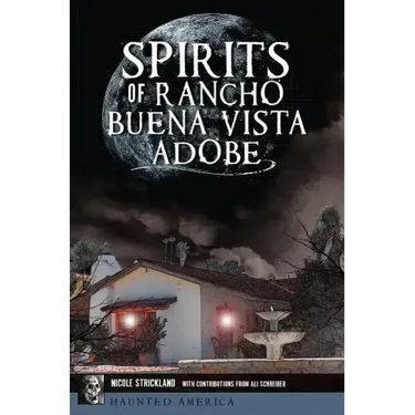 Spirits of Rancho Buena Vista Adobe
