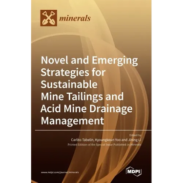 Novel and Emerging Strategies for Sustainable Mine Tailings and Acid Mine Drainage Management