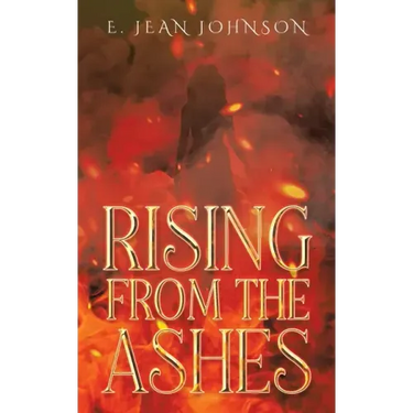 Rising From The Ashes
