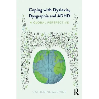 Coping with Dyslexia, Dysgraphia and ADHD: A Global Perspective