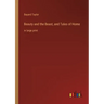 Beauty and the Beast, and Tales of Home: in large print