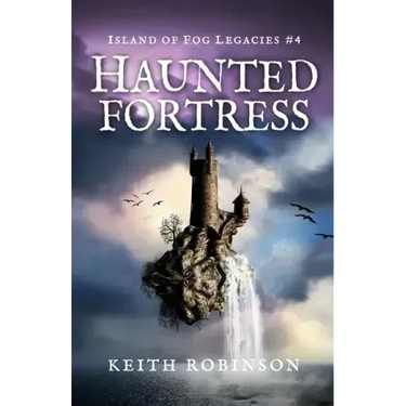 Haunted Fortress (Island of Fog Legacies #4)