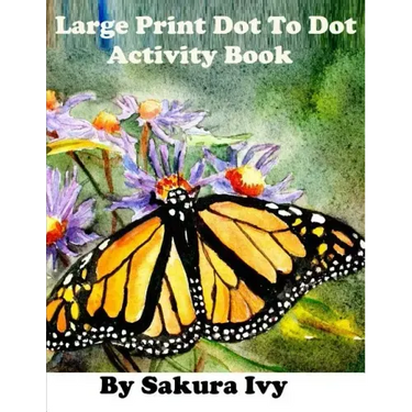 Large Print Dot to Dot Activity Book: Easy to Read 100+ Connect the Dot Puzzles