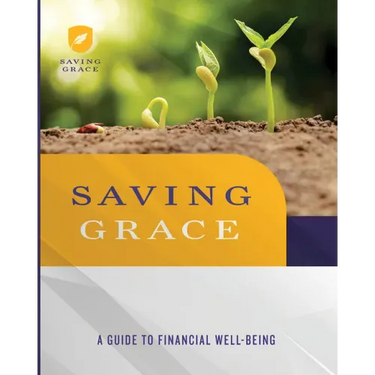 Saving Grace Participant Workbook: A Guide to Financial Well-Being