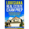 Louisiana Real Estate Exam Prep: The Complete Guide to Passing the Louisiana Real Estate Salesperson License Exam the First Time!