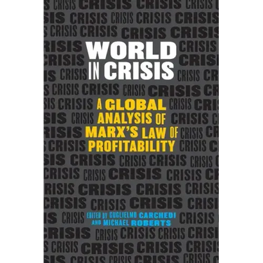 World in Crisis: A Global Analysis of Marx's Law of Profitability