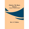 Christie, the King's Servant; A Sequel to "Christie's Old Organ"
