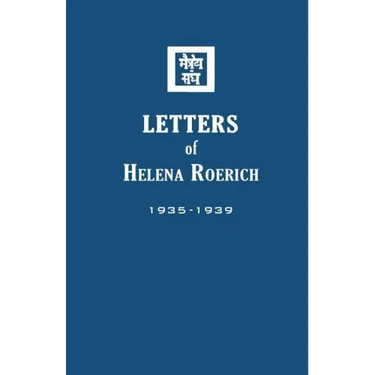 Letters of Helena Roerich II: 1935-1939