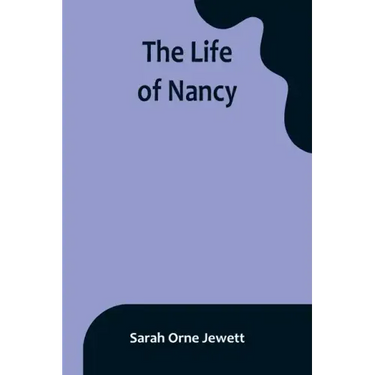 The Life of Nancy