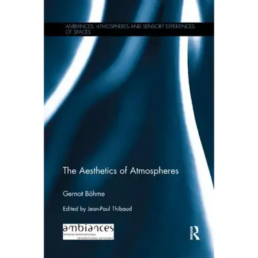 The Aesthetics of Atmospheres
