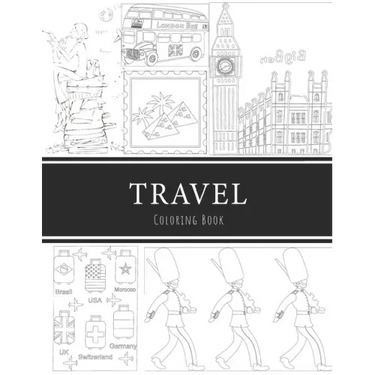 Travel Coloring Book: 8.5x11" 100 pages, 47 Coloring pages, Inspirational Quotes, Coloring Book for Adults, Women, Men, Teenagers, Girls and