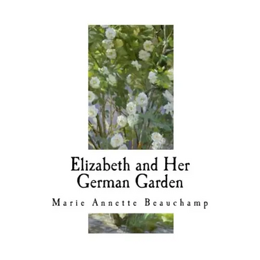 Elizabeth and Her German Garden