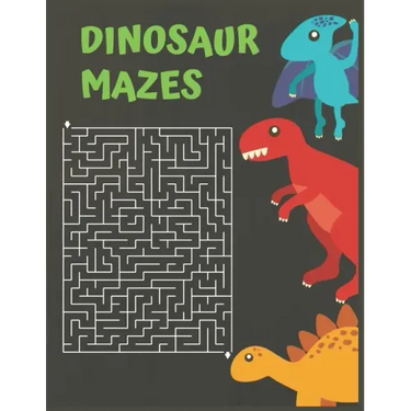 Dinosaur Mazes: Dinosaurs Activity Maze Book, Dinosaurs Books For Kids 3-8, Dinosaurs Activity Book For Kids Ages 4-8