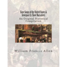 Slave Songs of the United States & Georgian Ex-Slave Narratives: An Original Historical Compilation
