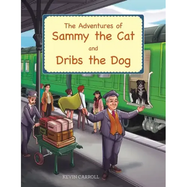The Adventures of Sammy the Cat and Dribs the Dog