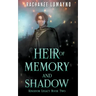 Heir of Memory and Shadow