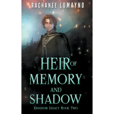 Heir of Memory and Shadow