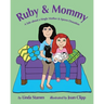Ruby & Mommy: A Tale about a Single Mother & Sperm Donation