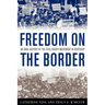 Freedom on the Border: An Oral History of the Civil Rights Movement in Kentucky