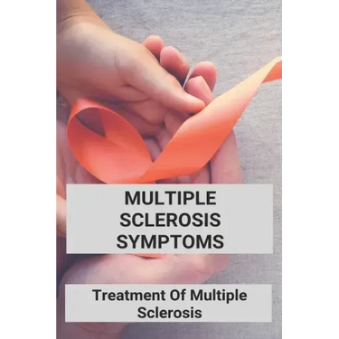 Multiple Sclerosis Symptoms: Treatment Of Multiple Sclerosis: Multiple Sclerosis Pathophysiology