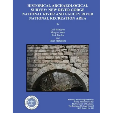 Historical Archaeological Survey: New River Gorge National River and Gauley River national Recreation area