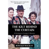 The Kilt Behind the Curtain: A Scotsman in Ceausescu's Romania