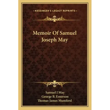 Memoir of Samuel Joseph May