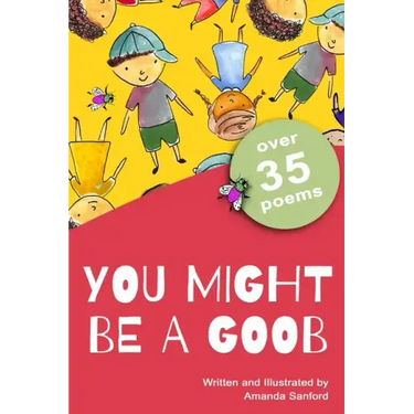 You Might Be a Goob: A Collection of Short Poems