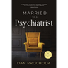 Married to a Psychiatrist: A memoir