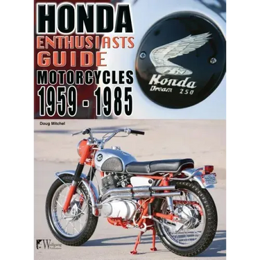 Honda Motorcycles 1959-1985: Enthusiasts Guide