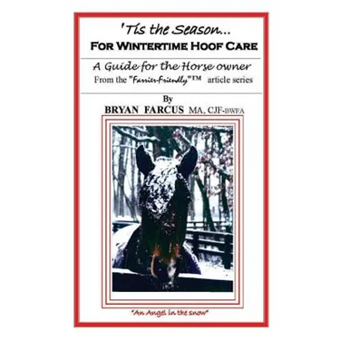 'Tis The Season for Wintertime Hoof Care: A guide for the horse owner.