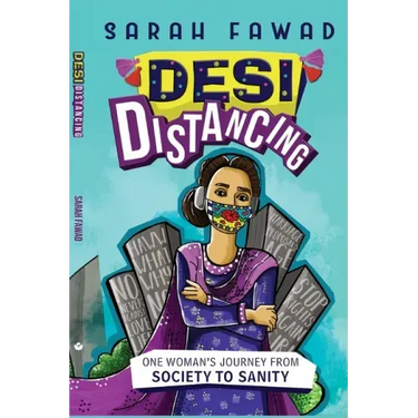 Desi Distancing: One Woman's journey from Society to Sanity