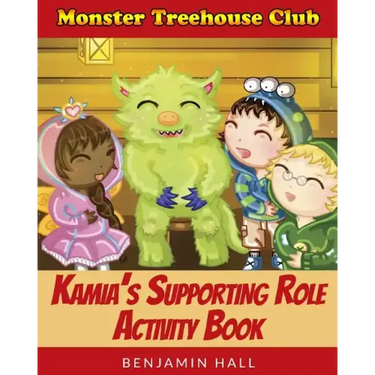 Monster Tree House Club: Kamia's Supporting Role Activity Book