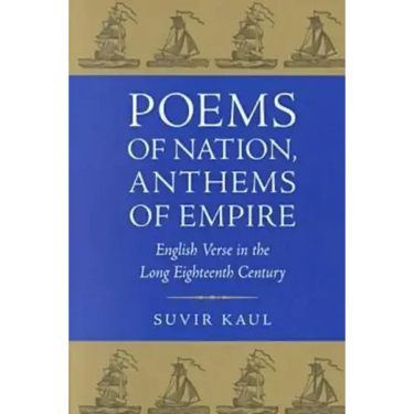 Poems of Nation, Anthems of Empire: English Verse in the Long Eighteenth Century
