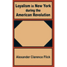 Loyalism in New York during the American Revolution