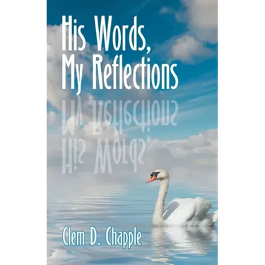 His Words, My Reflections