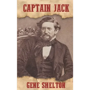 Captain Jack: The Story of John Coffee Hays