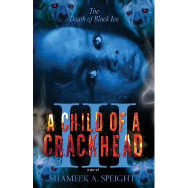 A Child OF A CrackHead III