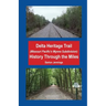Delta Heritage Trail (Missouri Pacific's Wynne Subdivision): History Through the Miles