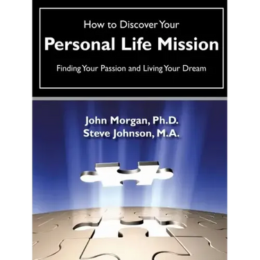 How to Discover Your Personal Life Mission