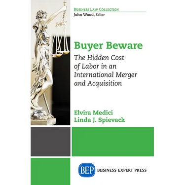 Buyer Beware: The Hidden Cost of Labor in an International Merger and Acquisition