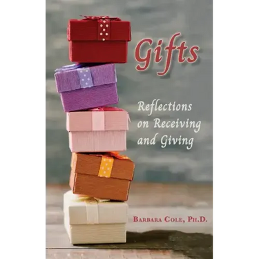 Gifts: Reflections on Receiving and Giving