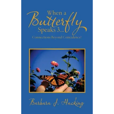 When a Butterfly Speaks 3...Connections Beyond Coincidence?