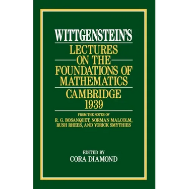 Wittgenstein's Lectures on the Foundations of Mathematics, Cambridge, 1939