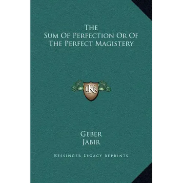 The Sum of Perfection or of the Perfect Magistery