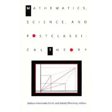Mathematics, Science, and Postclassical Theory