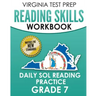 VIRGINIA TEST PREP Reading Skills Workbook Daily SOL Reading Practice Grade 7: Preparation for the SOL Reading Tests