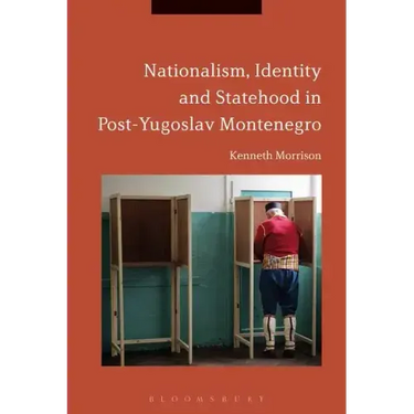 Nationalism, Identity and Statehood in Post-Yugoslav Montenegro