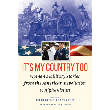 It's My Country Too: Women's Military Stories from the American Revolution to Afghanistan