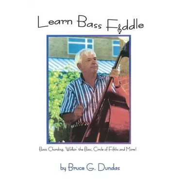 Learn Bass Fiddle: Basic Chording, Walkin' the Bass, Circle of Fifths and More!